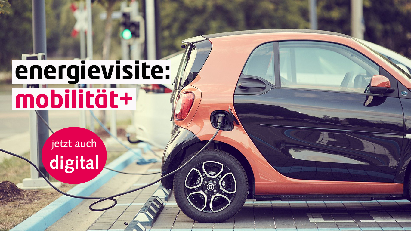 energievisite:mobilität gibt es jetzt auch digital