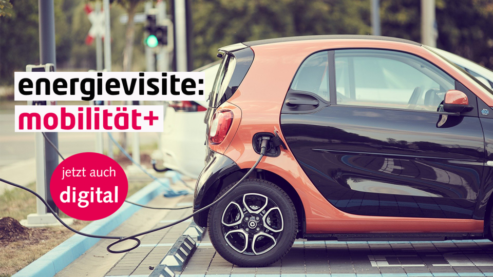energievisite:mobilität gibt es jetzt auch digital