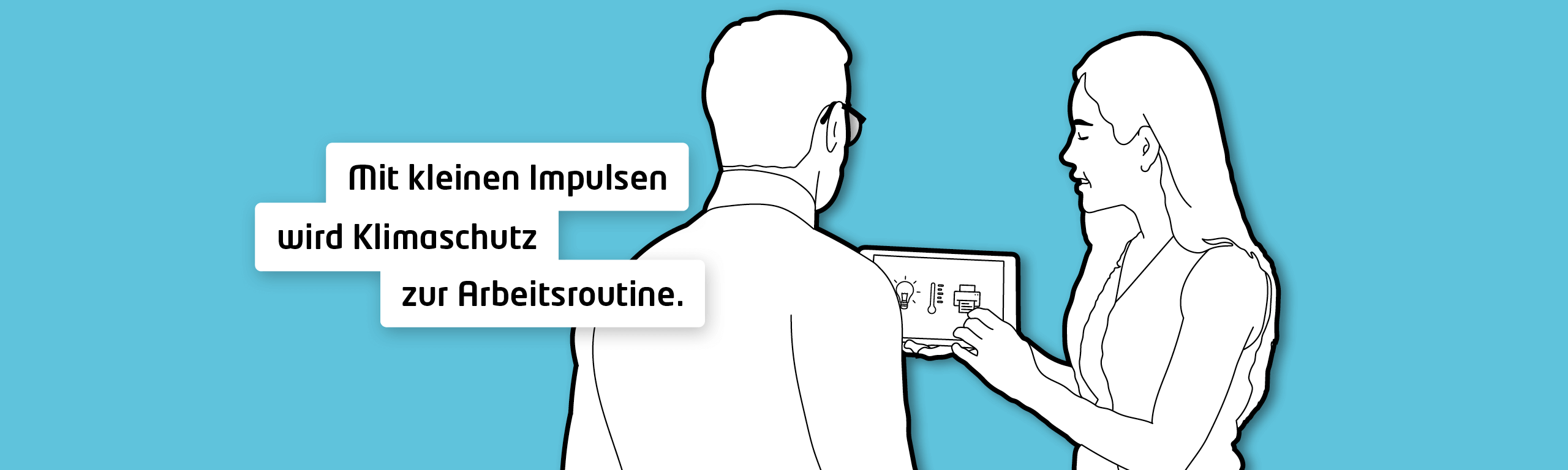 Mit kleinen Impulsen wird Klimaschutz zur Arbeitsroutine.