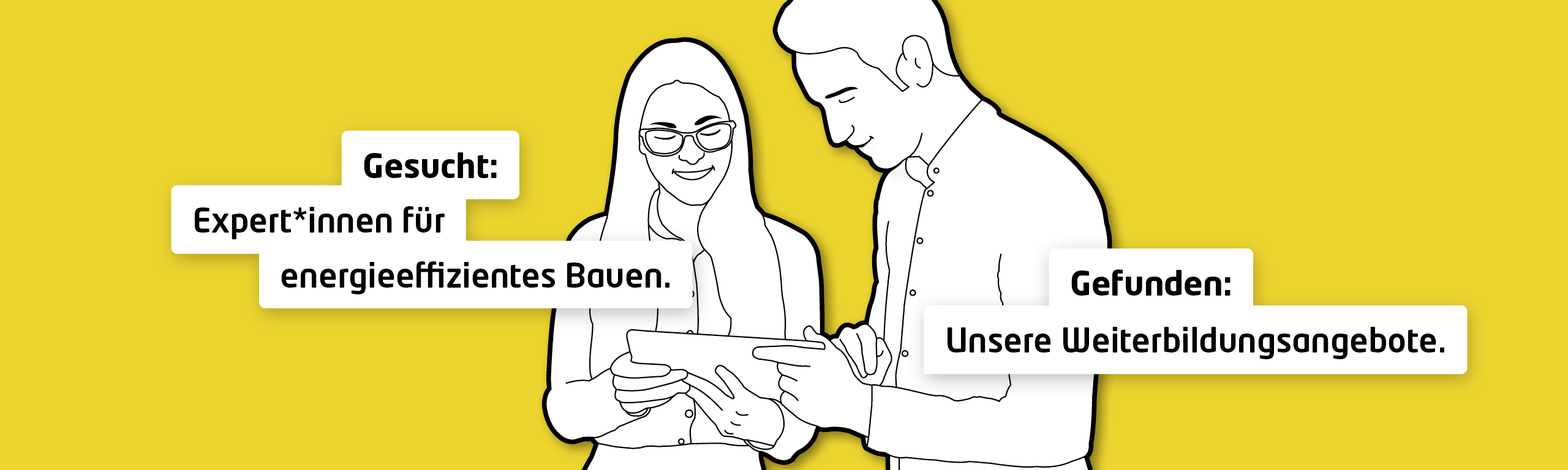 Gesucht: Expert*innen für energieeffizientes Bauen. Gefunden: Unsere Weiterbildungsangebote.